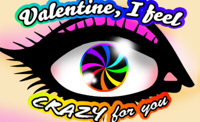 Valentine, I feel CRAZY for you.