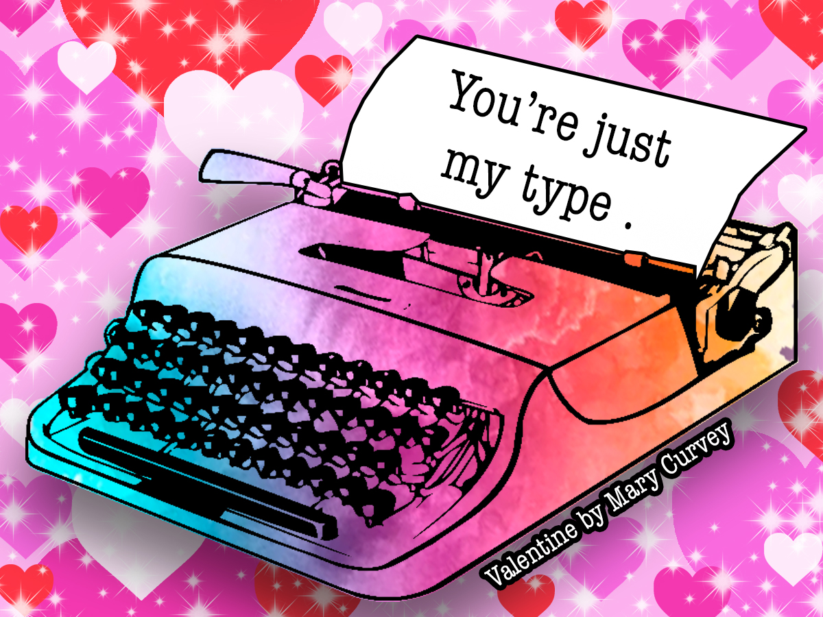 You're just my type