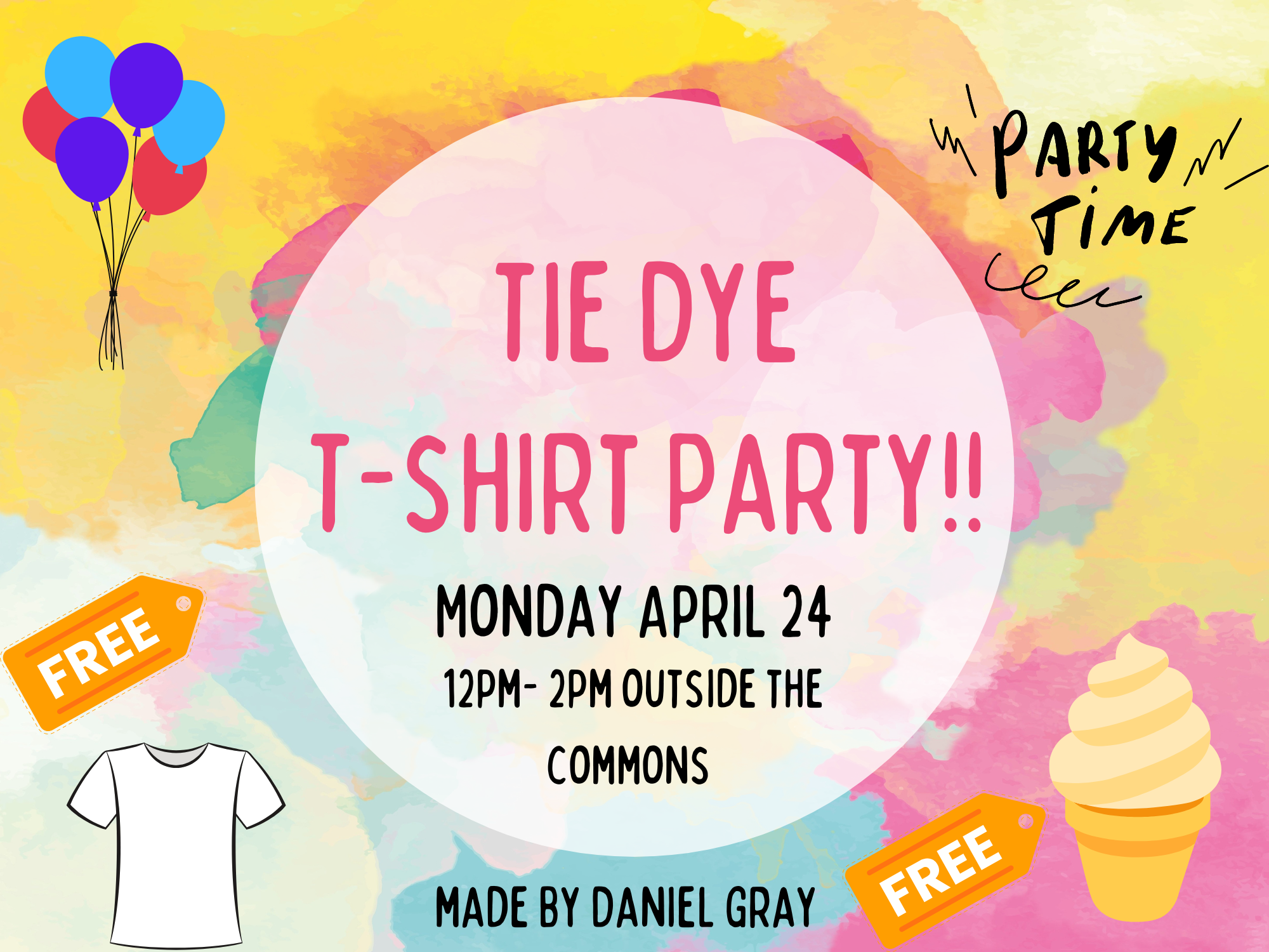a multi colored graphic with information about tie-dye day. Tie dye day is monday april twenty fourth at twelve p m to two p m outside the commons. there will be free ice cream.