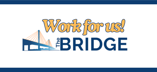 THE BRIDGE HIRING